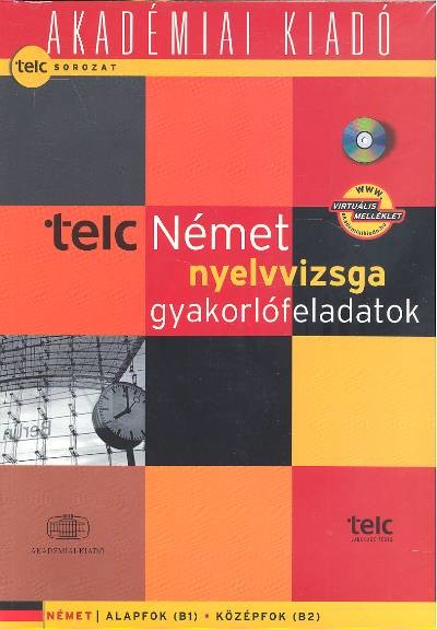 TELC NÉMET NYELVVIZSGA GYAKORLÓFELADATOK /B1, B2+CD ROM