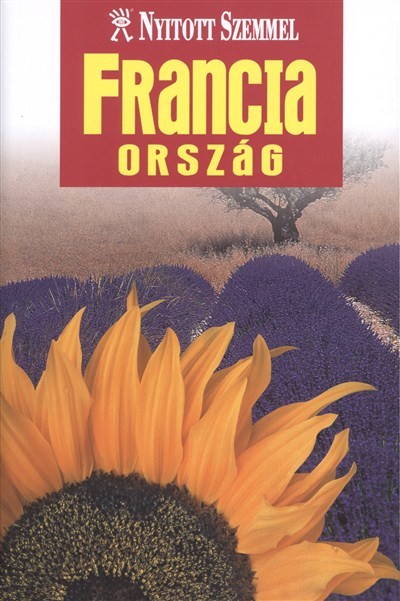 FRANCIAORSZÁG /NYITOTT SZEMMEL