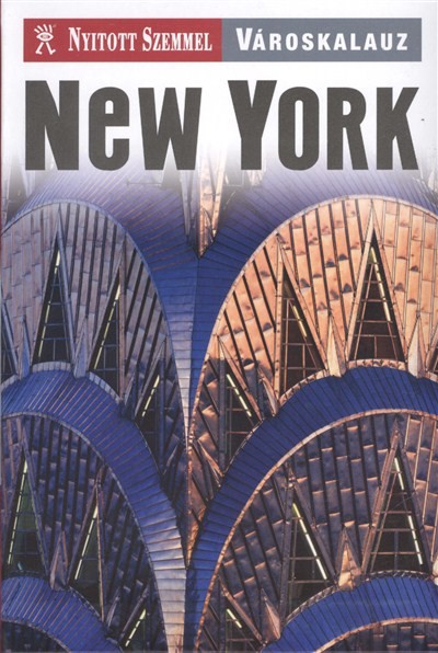 NEW YORK /NYITOTT SZEMMEL - VÁROSKALAUZ
