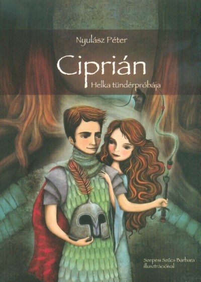 Ciprián - Helka tündérpróbája (5. kiadás)