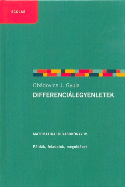 Differenciálegyenletek /Matematikai olvasókönyv IV.