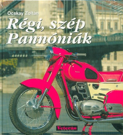 Régi, szép Pannóniák - Restaurálatlan, eredeti állapotú motorkerékpárok