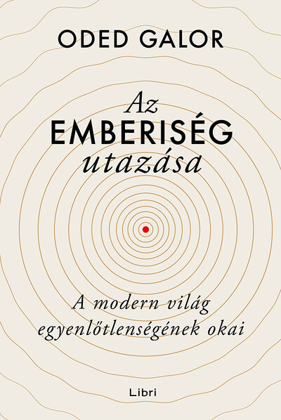 Az emberiség utazása - A modern világ egyenlőtlenségének okai