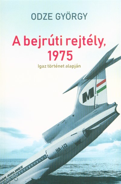 A bejrúti rejtély, 1975 - Igaz történet alapján