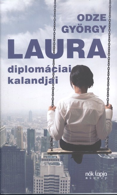 LAURA DIPLOMÁCIAI KALANDJAI