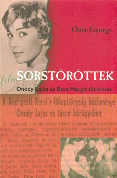 Sorstöröttek /Onódy Lajos és Bara Margit története