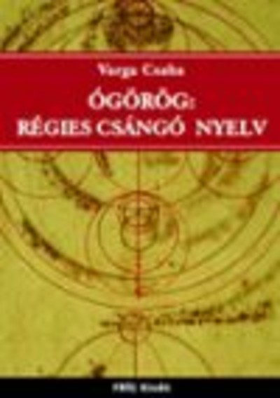 ÓGÖRÖG: RÉGIES CSÁNGÓ NYELV