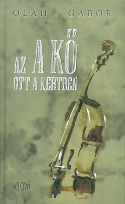 A KŐ OTT A KERTBEN