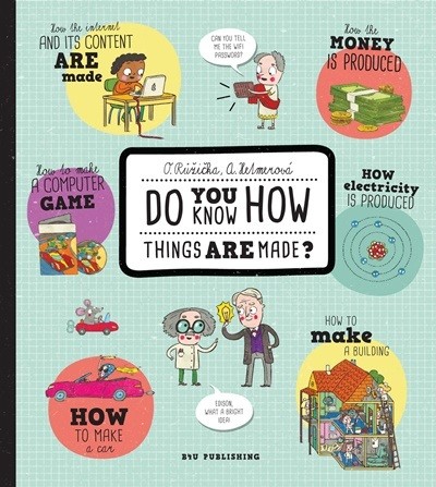 Do you know how things are made? /Hétköznapi csodák (angol)