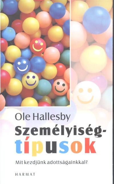 SZEMÉLYISÉGTÍPUSOK /MIT KEZDJÜNK ADOTTSÁGAINKKAL?