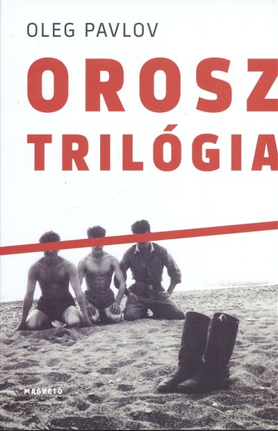 OROSZ TRILÓGIA