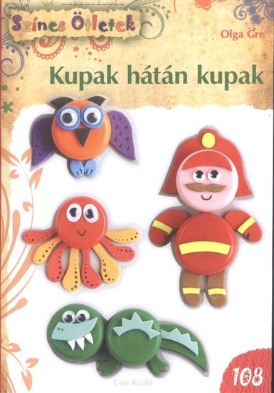 Kupak hátán kupak /Színes ötletek 108.