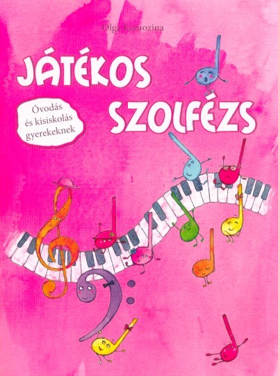 Játékos szolfézs - Óvodás és kisiskolás gyerekeknek