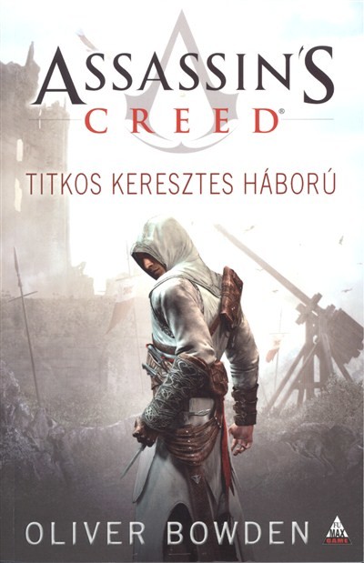 Assassin`s Creed - Titkos keresztes háború