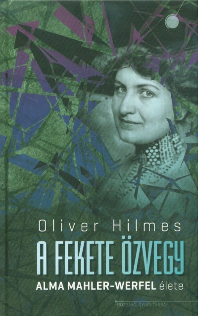 A fekete özvegy - Alma Mahler-Werfel élete