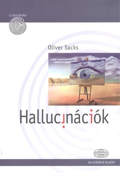 Hallucinációk /Az elme kerekei