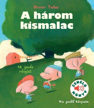 A három kismalac - Zenélő könyv