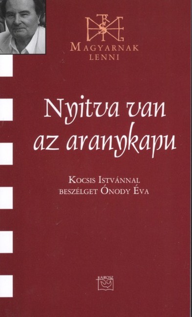 NYITVA VAN AZ ARANYKAPUM /MAGYARNAK LENNI LXXVI.