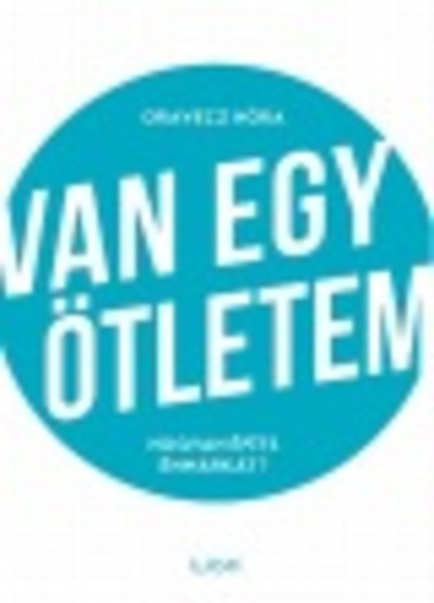 Van egy ötletem /Hogyan építs énmárkát?