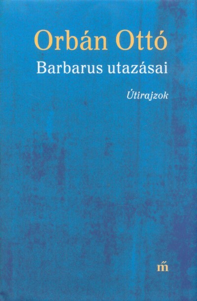 Barbarus utazásai - Útirajzok