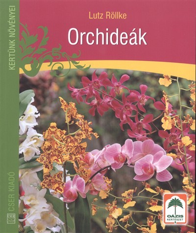ORCHIDEÁK /KERTÜNK NÖVÉNYEI