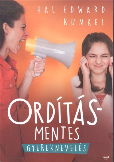Ordításmentes gyereknevelés