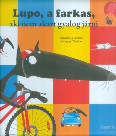 Lupo, a farkas, aki nem akart gyalog járni