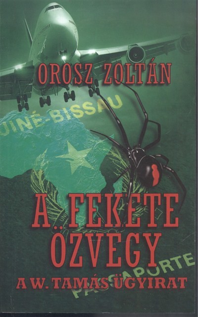 A FEKETE ÖZVEGY /A W. TAMÁS ÜGYIRAT