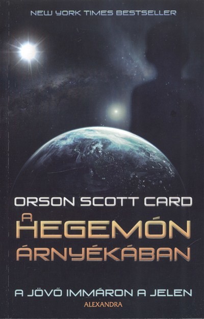 A hegemón árnyékában /A jövő immáron a jelen