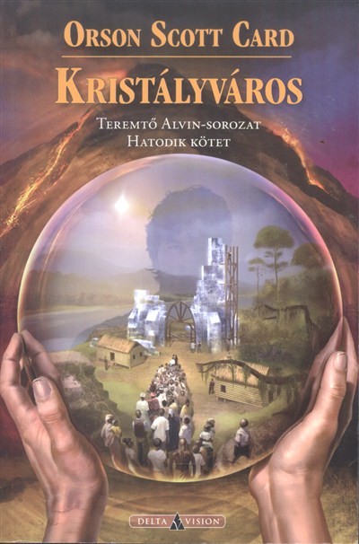 Kristályváros /Teremtő Alvin-sorozat 6.