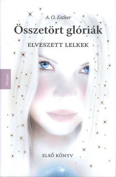 ÖSSZETÖRT GLÓRIÁK 1. /ELVESZETT LELKEK