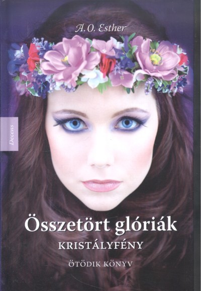 ÖSSZETÖRT GLÓRIÁK 5. /KRISTÁLYFÉNY