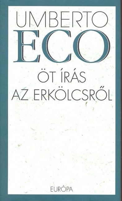 ÖT ÍRÁS AZ ERKÖLCSRŐL