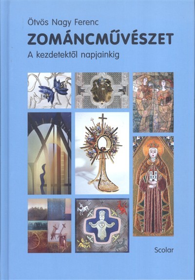Zománcművészet /A kezdetektől a napjainkig