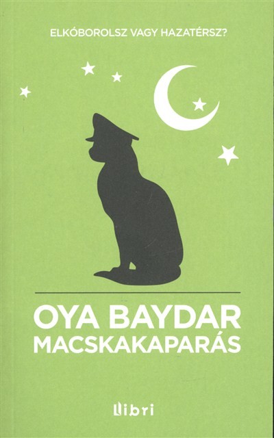 Macskakaparás /Elkóborolsz vagy hazatérsz?