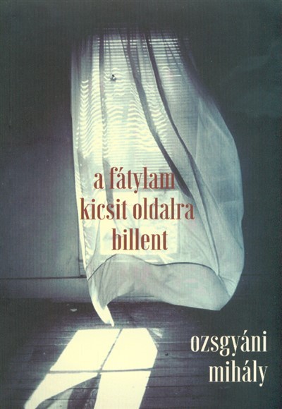 A FÁTYLAM KICSIT OLDALRA BILLENT