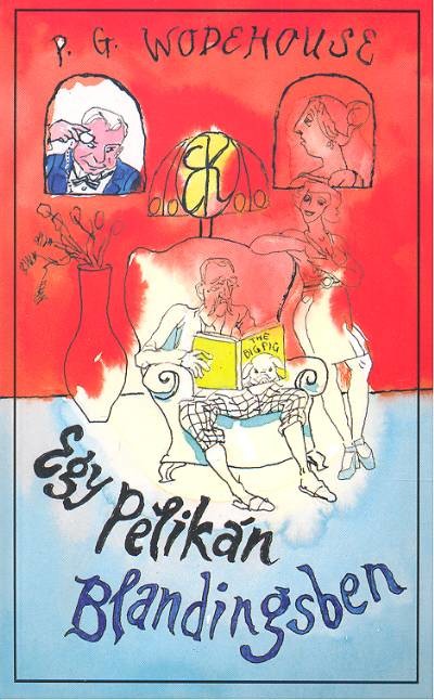 EGY PELIKÁN BLANDINGSBEN