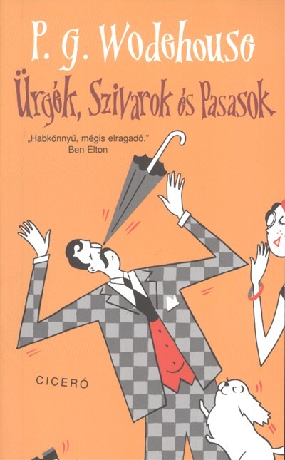 Ürgék, szivarok és pasasok