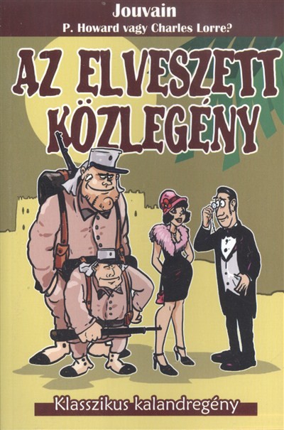 AZ ELVESZETT KÖZLEGÉNY /KLASSZIKUS KALANDREGÉNY
