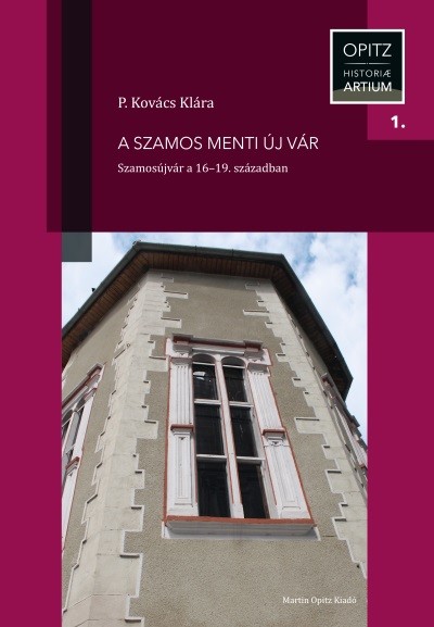 A Szamos menti új vár - Szamosújvár a 16-19. században