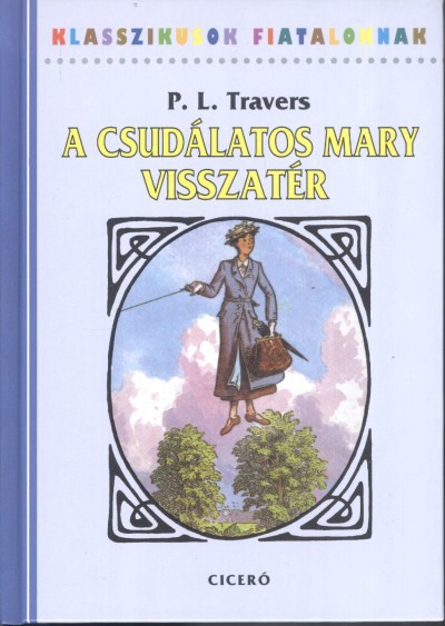 A CSUDÁLATOS MARY VISSZATÉR /KLASSZIKUSOK FIATALOKNAK