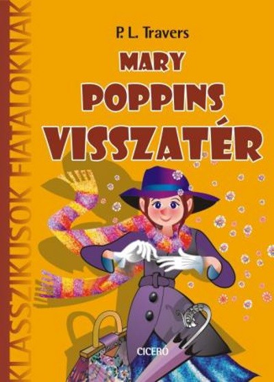 Mary Poppins visszatér /Klasszikusok fiataloknak