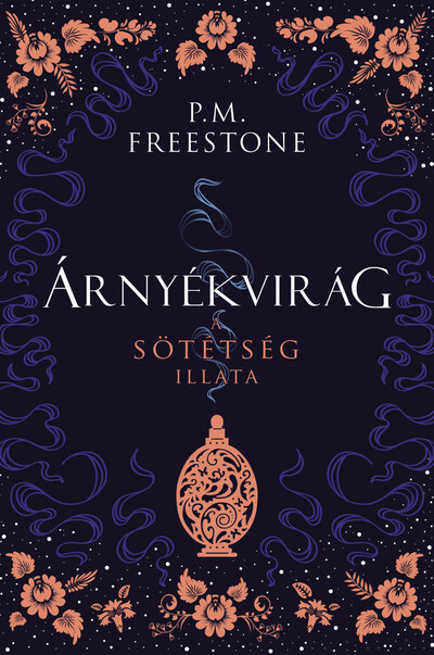Árnyékvirág - A sötétség illata - Shadowscent-sorozat 1. rész
