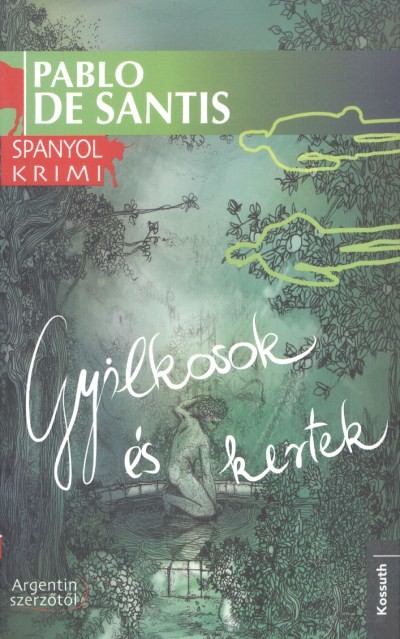 GYILKOSOK ÉS KERTEK /SPANYOL KRIMI