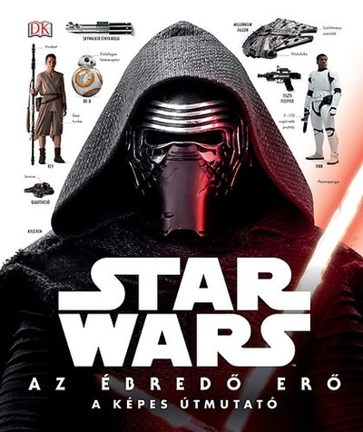 Star Wars: Az ébredő erő /A képes útmutató