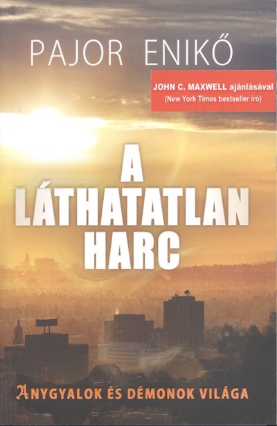 A LÁTHATATLAN HARC /ANGYALOK ÉS DÉMONOK VILÁGA