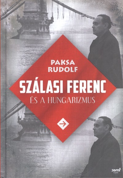 Szálasi Ferenc és a hungarizmus
