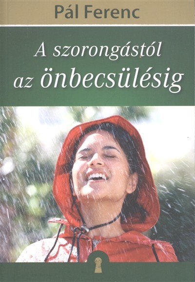 A szorongástól az önbecsülésig