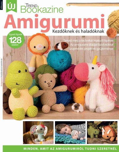 Amigurumi kezdőknek és haladóknak - Trend Bookazine