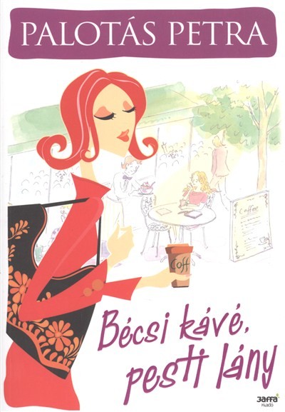 BÉCSI KÁVÉ, PESTI LÁNY